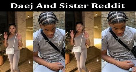 daej and sister vid|Watch Full Video: Daej and His Sister Leaked Video, Twitter,。